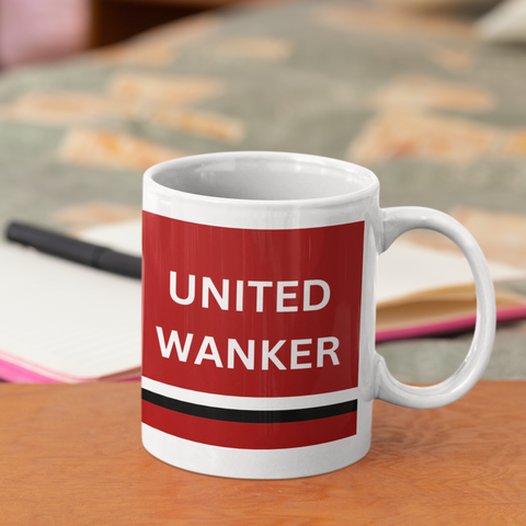 Manchester United Mug Man United Wanker Funny Manchester United Gift For Him/Her