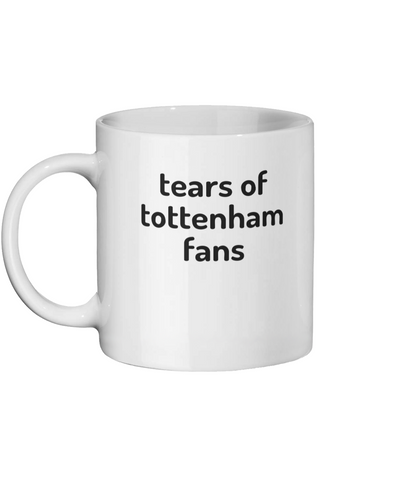 Tears of Tottenham fans funny football Mug